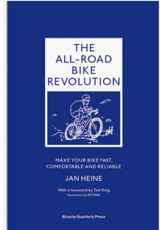 The All-Road Bike Revolution by Jan Heine